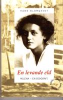 En levande eld. Milena - en biografi