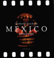 Mexico. Dr&ouml;m och l&auml;ngtan