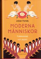 Moderna m&auml;nniskor. Folkhemmet och jazzen