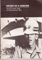 History of a takeover. The US naval base at Guantanamo Bay