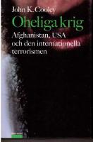 Oheliga krig. Afghanistan, USA och den internationella terrorismen