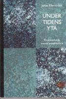 Under tidens yta. En annorlunda svensk poesihistoria