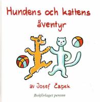 Hundens och kattens &auml;ventyr