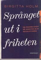Spr&aring;nget ut i friheten. Om &ouml;gonblicket d&aring; konsten blir revolution&auml;r