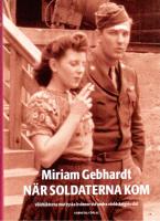 N&auml;r soldaterna kom. V&aring;ldt&auml;kterna mot tyska kvinnor vid andra v&auml;rldskrigets slut