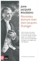 Rousseau domare &ouml;ver Jean-Jacques. Dialoger