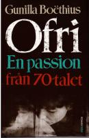 Ofri. En passion fr&aring;n 70-talet