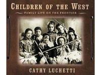 Children of the west. Family life on the frontier