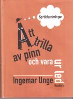 Att trilla av pinn och vara ur led. Spr&aring;kfunderingar