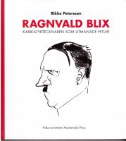 Ragnvald Blix. Karikatyrtecknaren som utmanade Hitler