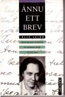 &Auml;nnu ett brev. Hertta Kuusinens dramatiska liv och hennes k&auml;rlek till Yrj&ouml; Leino