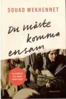 Du m&aring;ste komma ensam. En reporter vid jihads frontlinjer