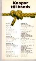 Knopar till hands : en bok om knopar och stek, splitsningar och taglingar samt n&aring;got om t&aring;gvirke