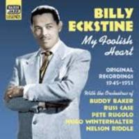 Billy Eckstine, vol 1. My Foolish Heart