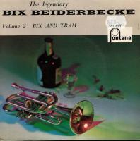 The legendary Bix Beiderbecke, volume 2: Bix And Tram