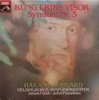 Kung Eriks visor - Symfoni Nr 3 (Hageg&aring;rd)*