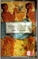 Rena grekiskan : klassiskt spr&aring;k i modern tid