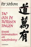 Tao och de tiotusen tingen : kinesisk l&auml;rdomstradition och naturforskning