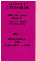 Marxismens filosofi : den dialektiska materialismen. Del 1 Materialism och dialektisk metod