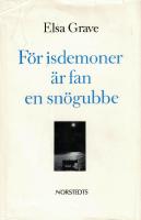 F&ouml;r isdemoner &auml;r fan en sn&ouml;gubbe : dikter