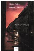Berlin transit : det oavslutade : roman
