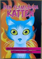 Den flams&auml;kra katten : om kemisamh&auml;llet, h&auml;lsan och milj&ouml;n