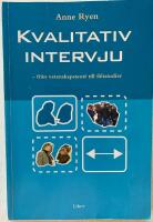 Kvalitativ intervju - fr&aring;n vetenskapsteori till f&auml;ltstudier