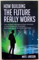 How Building the Future Really Works