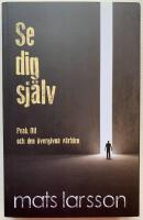 Se dig sj&auml;lv : Peak Oil och den &ouml;vergivna v&auml;rlden