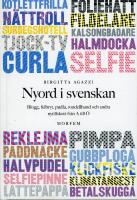Nyord i svenskan: Blogg, fulbryt, pudla, rondellhund och andra nytillskott