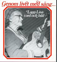 Genom livet med s&aring;ng. Lapp-Lisa i ord och bild.