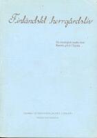 Finl&auml;ndskt herrg&aring;rdsliv : en etnologisk studie &ouml;ver Karsby g&aring;rd i Tenala ca 1800-1970
