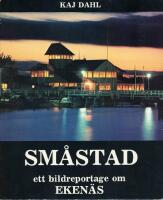 Sm&aring;stad - ett bildreportage om Eken&auml;s