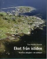 Ekot fr&aring;n istiden : Kvarkens sk&auml;rg&aring;rd - ett v&auml;rldsarv