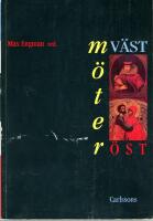 V&auml;st m&ouml;ter &ouml;st : Norden och Ryssland genom historien