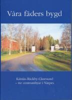 V&aring;ra f&auml;ders bygd. K&aring;tn&auml;s-B&auml;ckby-Claresund - tre centrumbyar i N&auml;rpes