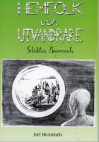 Hemfolk och utvandrare - sl&auml;kten Brommels