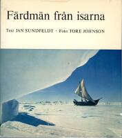 F&auml;rdm&auml;n fr&aring;n isarna. Med s&auml;lj&auml;gare i Bottniska viken