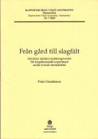 Fr&aring;n g&aring;rd till slagf&auml;lt : det &auml;ldre milit&auml;ra indelningsverket : ett krigsfinansiellt experiment under svensk stormaktstid