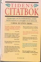 Tidens citatbok : t&auml;nkv&auml;rt och underh&aring;llande fr&aring;n m&aring;nga l&auml;nder och sekler