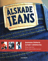 &Auml;lskade Jeans: Jeansens historia synade i s&ouml;mmarna