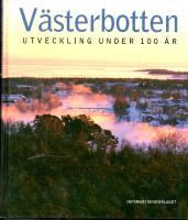 V&auml;sterbotten - utveckling under 100 &aring;r