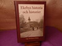 Ekebys historia och historier : en N&auml;rkesocken under 1000 &aring;r