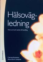 H&auml;lsov&auml;gledning : fr&aring;n tanke till ord och handling