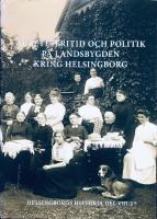 Helsingborgs historia del VIII:2 - Arbete, fritid och politik p&aring; landsbygden kring Helsingborg