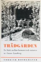 Tr&auml;dg&aring;rden. En l&auml;nk mellan hemmet och naturen