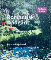 Romantisk tr&auml;dg&aring;rd - s&aring; skapar du stilen