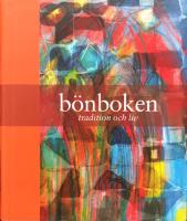 B&ouml;nboken - tradition och liv