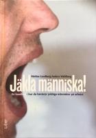 J&auml;kla m&auml;nniska! En handbok i hur du hanterar jobbiga m&auml;nniskor p&aring; arbetet