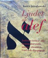 Ljudet av alef. Judiska tankar om hemmah&ouml;rande, minne, identitet, Gud och diasporan